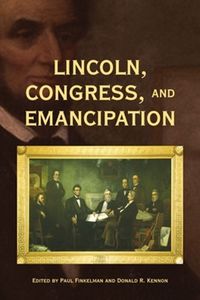 Cover image for Lincoln, Congress, and Emancipation