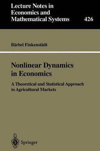 Cover image for Nonlinear Dynamics in Economics: A Theoretical and Statistical Approach to Agricultural Markets