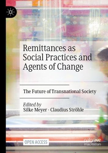 Cover image for Remittances as Social Practices and Agents of Change