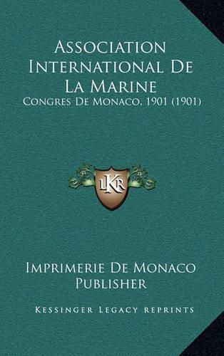 Association International de La Marine: Congres de Monaco, 1901 (1901)