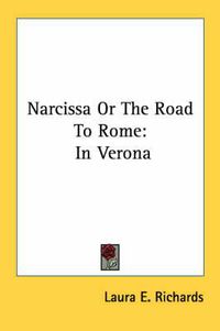 Cover image for Narcissa or the Road to Rome: In Verona