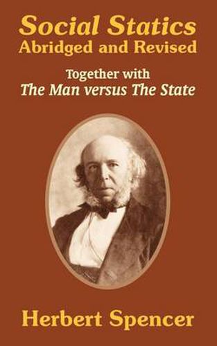 Cover image for Social Statics: Abridged and Revised and The Man versus The State