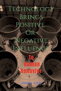 Cover image for Technology Brings Positive Or Negative Influence