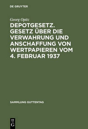 Cover image for Depotgesetz. Gesetz uber die Verwahrung und Anschaffung von Wertpapieren vom 4. Februar 1937