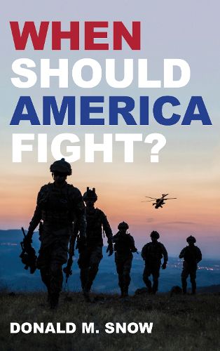 Cover image for When Should America Fight?