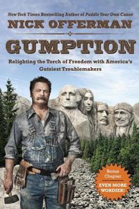 Cover image for Gumption: Relighting the Torch of Freedom with America's Gutsiest Troublemakers
