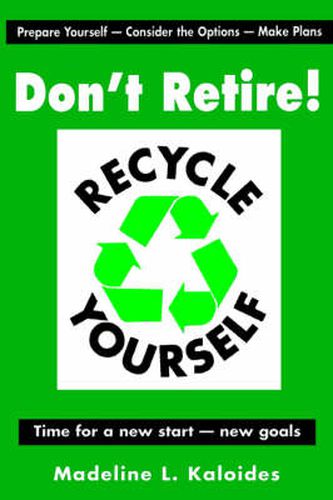 Cover image for Don't Retire...Recycle Yourself