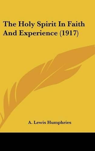 The Holy Spirit in Faith and Experience (1917)