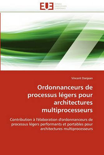 Cover image for Ordonnanceurs de Processus Legers Pour Architectures Multiprocesseurs