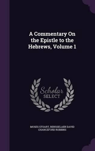 Cover image for A Commentary on the Epistle to the Hebrews, Volume 1
