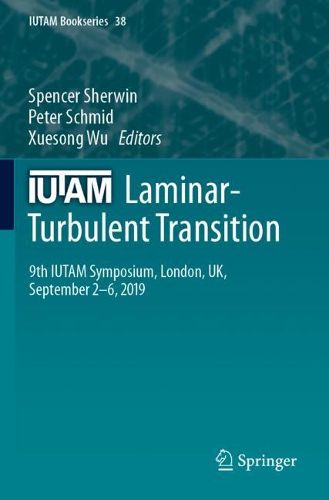 Cover image for IUTAM Laminar-Turbulent Transition: 9th IUTAM Symposium, London, UK, September 2-6, 2019