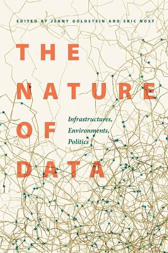 Cover image for The Nature of Data: Infrastructures, Environments, Politics