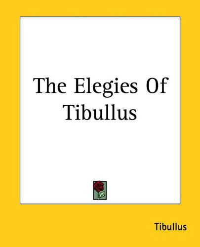 The Elegies Of Tibullus