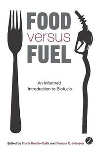 Cover image for Food versus Fuel: An Informed Introduction to Biofuels