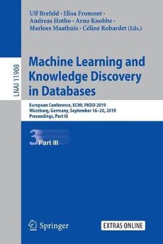 Cover image for Machine Learning and Knowledge Discovery in Databases: European Conference, ECML PKDD 2019, Wurzburg, Germany, September 16-20, 2019, Proceedings, Part III