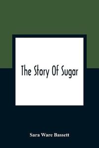 Cover image for The Story Of Sugar