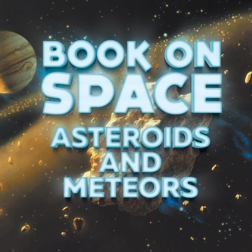 Cover image for Book On Space: Asteroids and Meteors