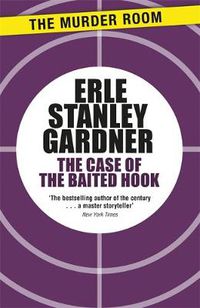 Cover image for The Case of the Baited Hook: A Perry Mason novel