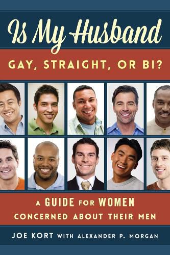 Cover image for Is My Husband Gay, Straight, or Bi?: A Guide for Women Concerned about Their Men