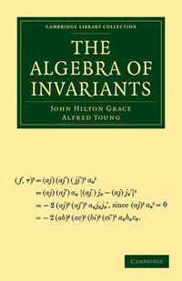 Cover image for The Algebra of Invariants