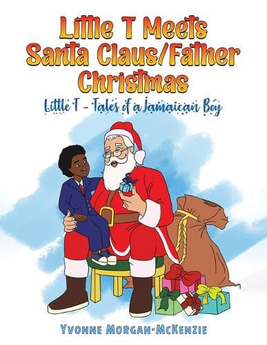 Cover image for Little T Meets Santa Claus/Father Christmas