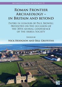 Cover image for Roman Frontier Archaeology - In Britain and Beyond