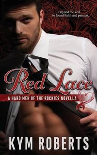 Cover image for Red Lace: A Hard Men of the Rockies Novella