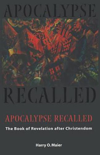 Cover image for Apocalypse Recalled: The Book of Revelation after Christendom