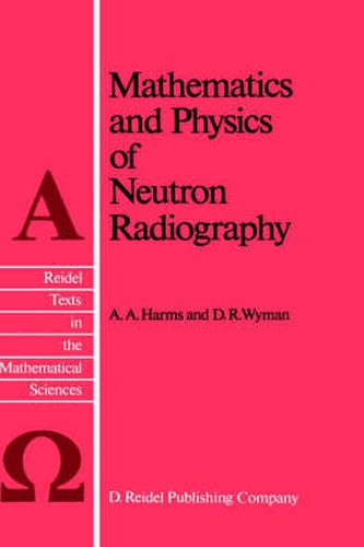 Cover image for Mathematics and Physics of Neutron Radiography