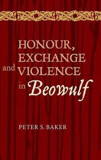 Cover image for Honour, Exchange and Violence in Beowulf
