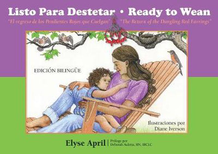 Cover image for Listo Para Destetar / Ready to Wean: El Regreso De Los Pendientes Rojos Que Cuelgan / the Return of the Dangling Red Earrings