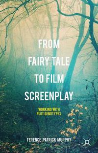 Cover image for From Fairy Tale to Film Screenplay: Working with Plot Genotypes