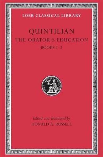 The Orator's Education: Books 1-2