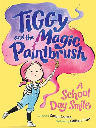 A School Day Smile (Tiggy and her Magic Paintbrush Book 1)