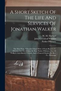 Cover image for A Short Sketch Of The Life And Services Of Jonathan Walker