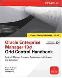 Cover image for Oracle Enterprise Manager 10g Grid Control Handbook