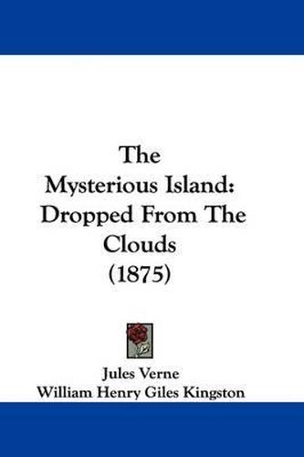 Cover image for The Mysterious Island: Dropped from the Clouds (1875)