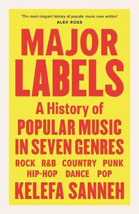 Cover image for Major Labels: A History of Popular Music in Seven Genres