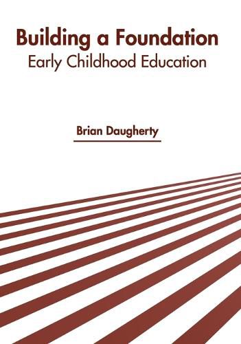 Cover image for Building a Foundation: Early Childhood Education