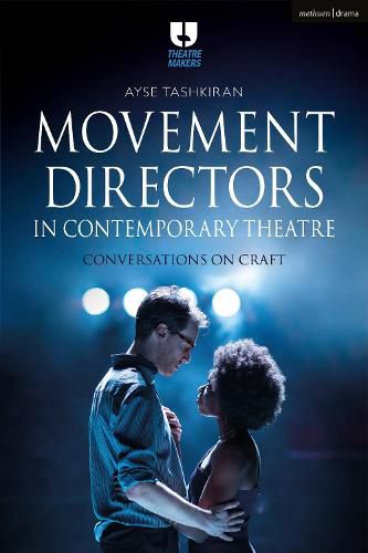 Cover image for Movement Directors in Contemporary Theatre: Conversations on Craft