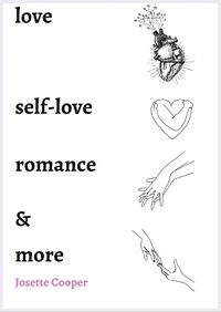 Cover image for Love, Self-Love, Romance and More