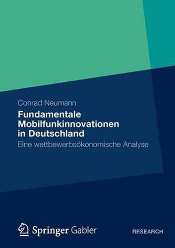 Cover image for Fundamentale Mobilfunkinnovationen in Deutschland: Eine Wettbewerbsoekonomische Analyse