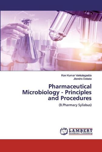 Cover image for Pharmaceutical Microbiology - Principles and Procedures