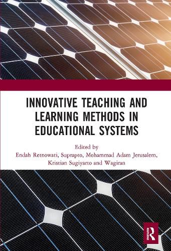 Cover image for Innovative Teaching and Learning Methods in Educational Systems: Proceedings of the International Conference on Teacher Education and Professional Development (INCOTEPD 2018), October 28, 2018, Yogyakarta, Indonesia