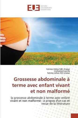 Cover image for Grossesse Abdominale Terme Avec Enfant Vivant Et Non Malform