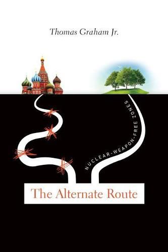 Cover image for The Alternate Route: Nuclear-Weapon-Free Zones