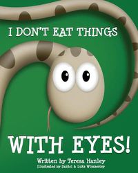 Cover image for I Don't Eat Things With Eyes!