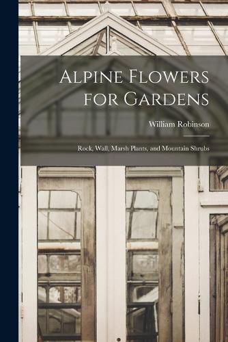 Cover image for Alpine Flowers for Gardens