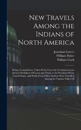 New Travels Among the Indians of North America