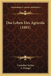 Cover image for Das Leben Des Agricola (1891)